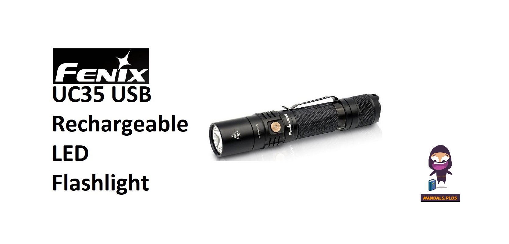 How to Charge a Fenix UC35 Flashlight: A Complete Guide